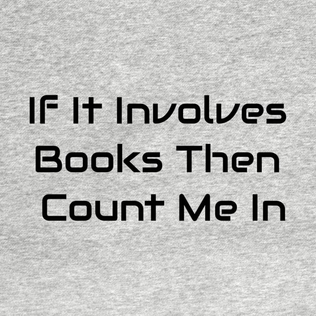 If It Involves Books Then Count Me In by Jitesh Kundra